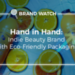Hand in Hand: Indie Beauty Brand with Eco-Friendly Packaging